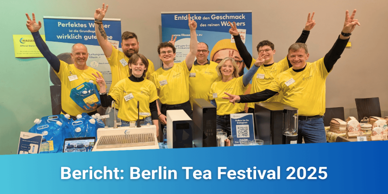 Wasserhaus auf dem Berlin Tea Festival 2025 – Ein Fest für Tee, Kultur und reines Wasser