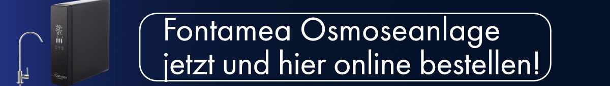 Kauf hier die Fontamea Osmoseanlage.