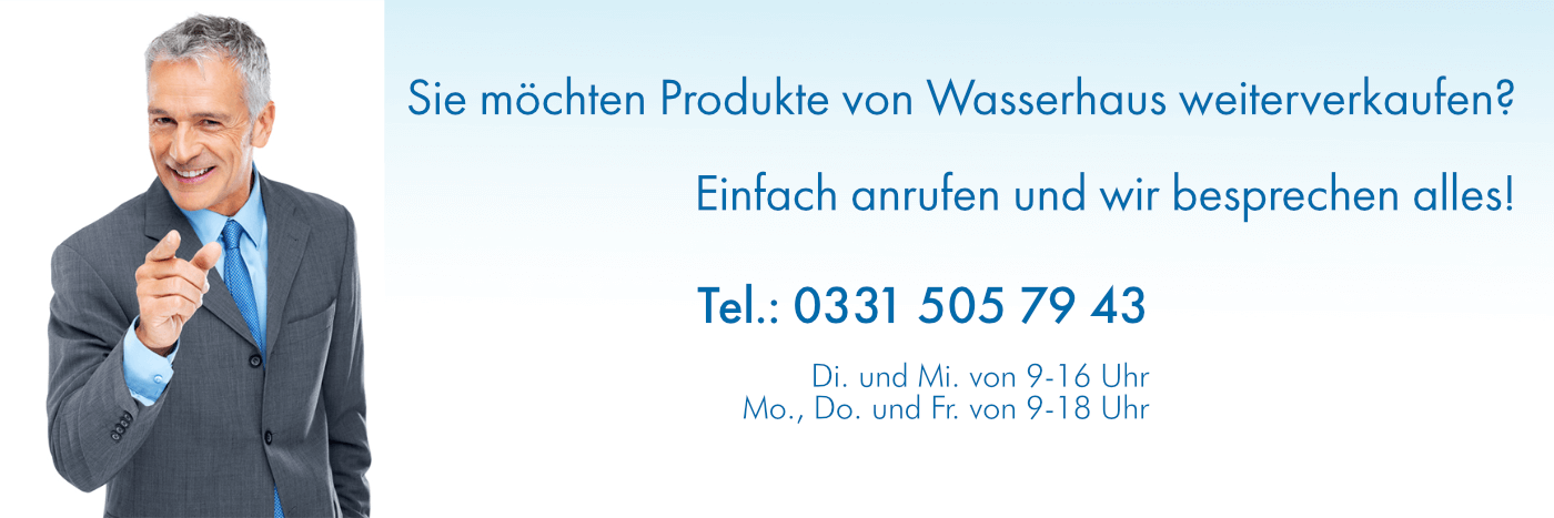 Händler Reseller von Wasserfiltern werden Telefonnummer für Händler von Wasserhaus Produkten